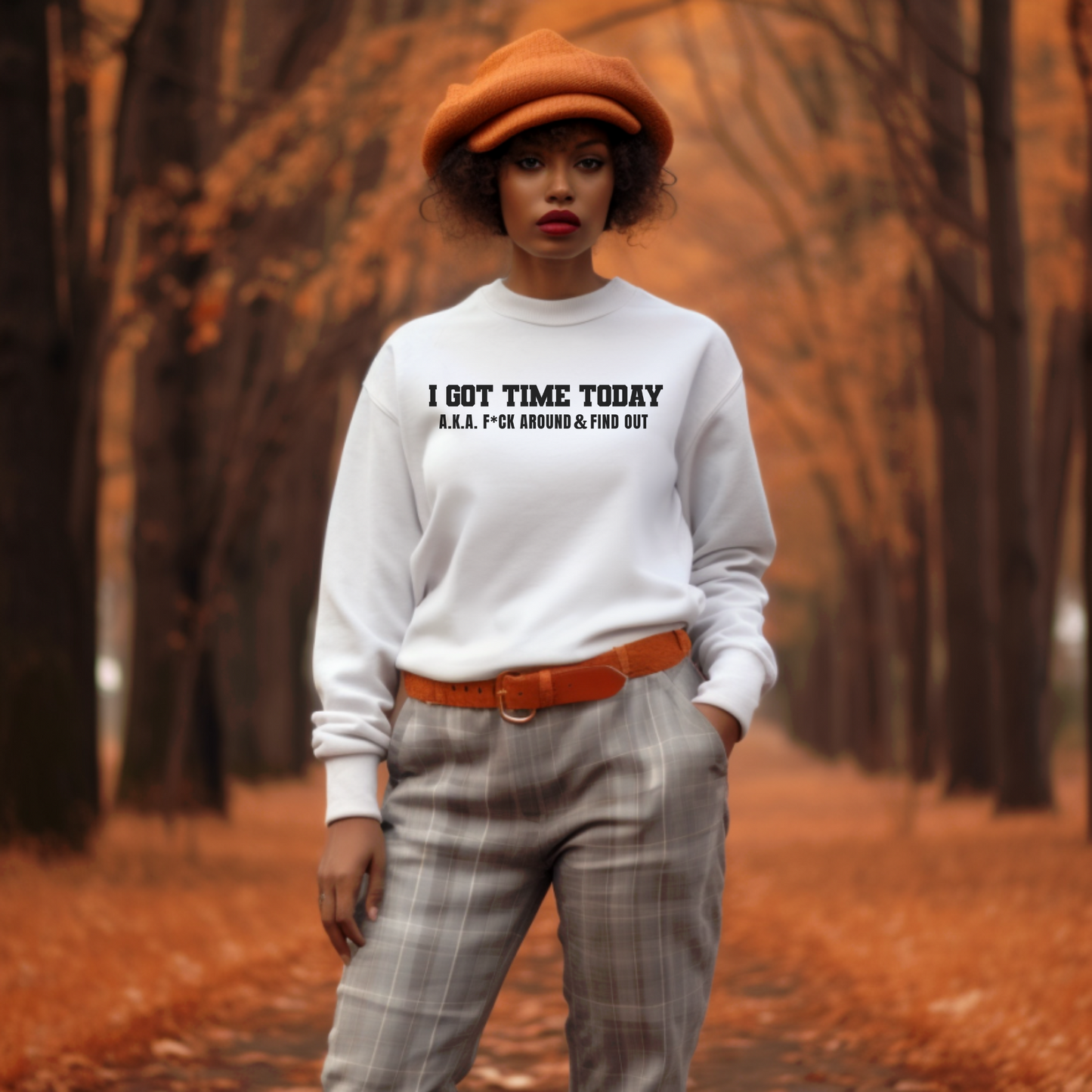 I got time today Sweatshirt