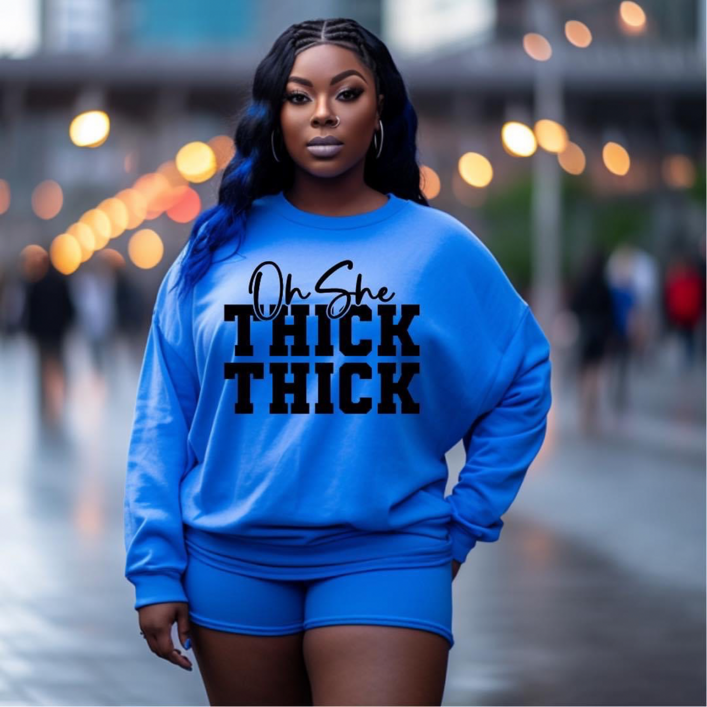 Oh She Thick Thick Sweatshirt