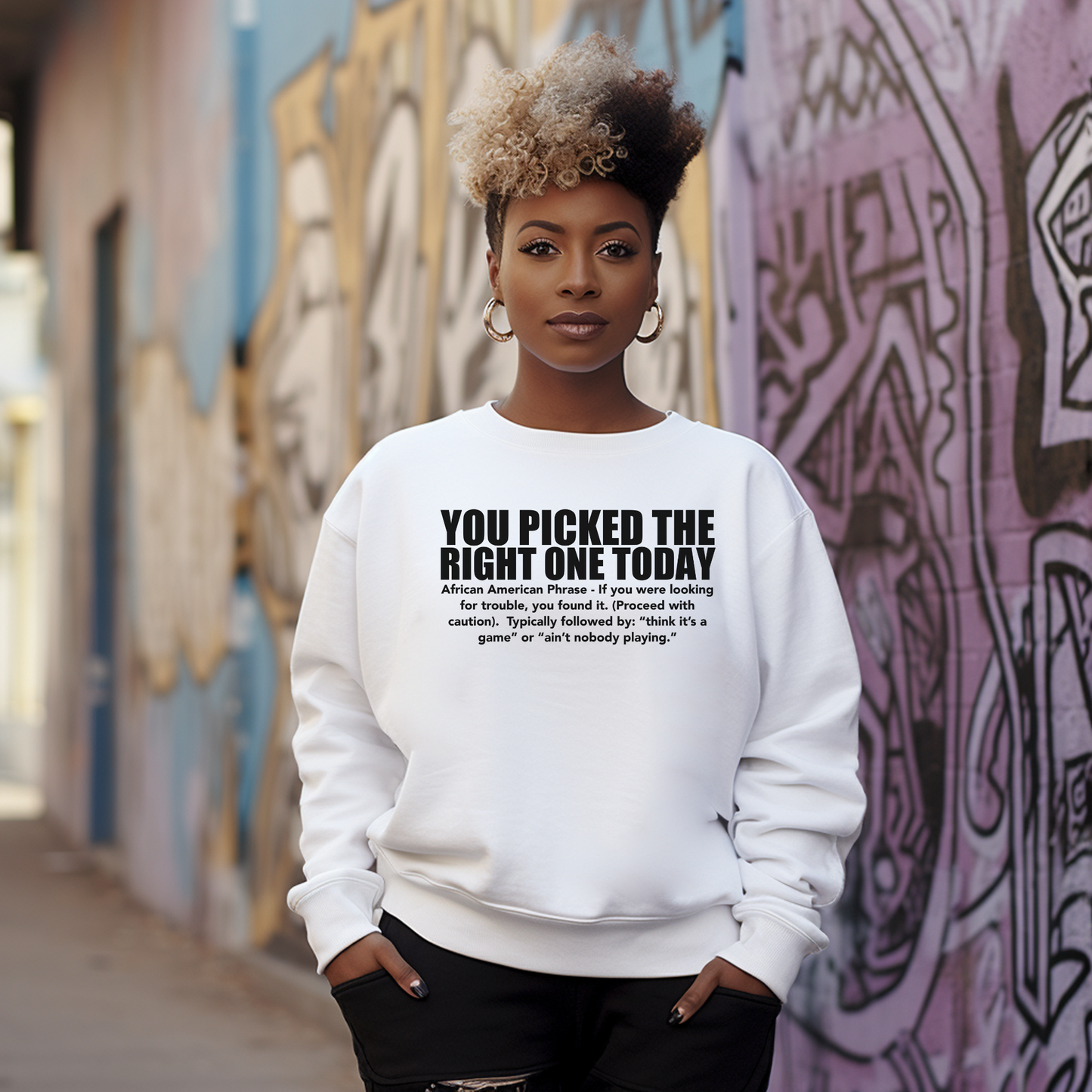 Picked the right One Sweatshirt