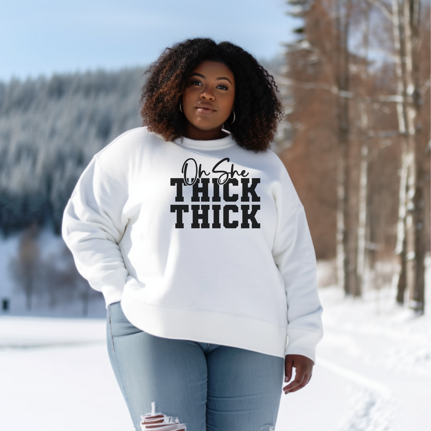 Oh She Thick Thick Sweatshirt